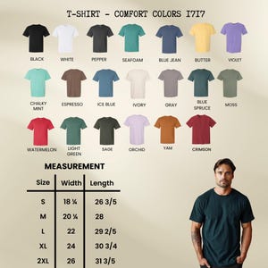 May include: A display of Comfort Colors T-shirts in various colors, including black, white, and blue jean. The image also shows a measurement chart with sizes ranging from S to 2XL, with widths from 18 1/8 inches to 26 inches and lengths from 26 3/5 inches to 31 3/5 inches.