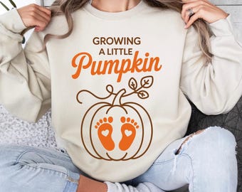 Growing A Little Pumpkin Sweatshirt Fall Maternity Sweatshirt Pregnancy Thanksgiving Hoodie Fall PregnancyAnnouncement Gift Pregnancy Reveal