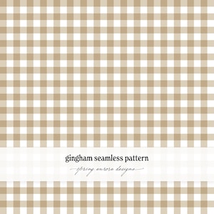 May include: A seamless gingham pattern featuring a repeating grid of light brown and white squares. A horizontal white band across the lower section displays the black text gingham seamless pattern and spring aurora designs.