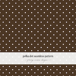 May include: A dark brown background featuring a repeating pattern of small white polka dots. A horizontal white band across the lower section contains the black text "polka dot seamless pattern" followed by the script text "spring aurora designs".