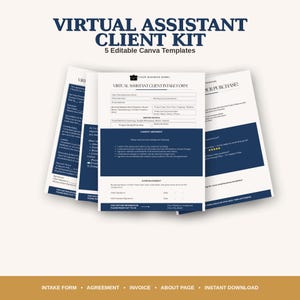 May include: A Virtual Assistant Client Kit featuring five editable Canva templates. The documents include a client intake form, service agreement, invoice, and about page, all presented in a professional white and dark blue color scheme.
