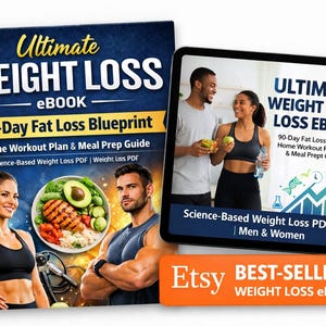 May include: An ebook titled "Ultimate Weight Loss" with a 90-day fat loss blueprint, home workout plan, and meal prep guide. The cover features images of people, healthy food, and the text "Science-Based Weight Loss PDF". An orange Etsy best-selling banner is at the bottom.