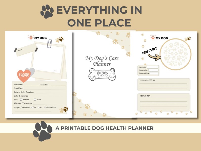 May include: A printable dog health planner with sections for pet details, including name, breed, and medical information. The planner features paw print graphics and the text "Everything in One Place."