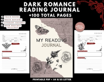 May include: A printable reading journal with a dark romance theme. The cover features a butterfly illustration, roses, and the text "My Reading Journal". Includes sections to track books, write reviews, and more. Over 100 pages.
