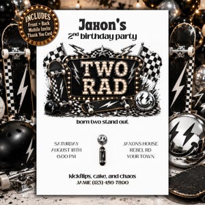 May include: A birthday party invitation featuring the text Jaxon's 2nd birthday party, TWO RAD, born two stand out, and event details. The design includes black and white checkered flags, skateboards, lightning bolts, and a smiley face graphic.
