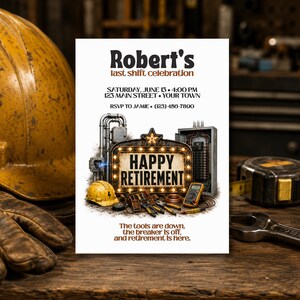 Op de afbeelding: Een uitnodigingskaart voor een pensioenfeest met de tekst Robert's last shift celebration, Saturday, June 13, 4:00 PM, 123 Main Street, Your Town, RSVP to Jamie, 123-456-7890, Happy Retirement, en The tools are down, the breaker is off.