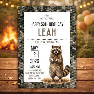 May include: A birthday invitation with a camouflage border and a white center. The text reads "Happy 50th Birthday Leah" with event details and a raccoon illustration. The invitation includes the date, time, and RSVP information.