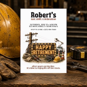 May include: A retirement party invitation card featuring the text Robert's last shift celebration, Saturday, June 13, 4:00 PM, 123 Main Street, Your Town, RSVP to Jamie, (123) 456-7890, Happy Retirement, and after years on the line, it's time to enjoy life off the clock.