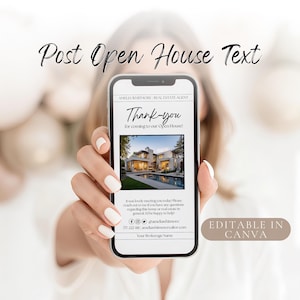 May include: A smartphone screen shows a real estate open house thank you message. The text reads "Thank-you for coming to our Open House!" with a photo of a modern home. The phone also includes contact information and the text "Editable in Canva."