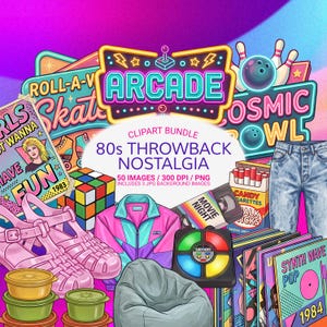 May include: A vibrant digital clipart bundle featuring 80s nostalgia elements. Includes an arcade sign, bowling pins, Rubik's Cube, cassette tapes, a jacket, jeans, and a Simon game. The text reads "80s Throwback Nostalgia".
