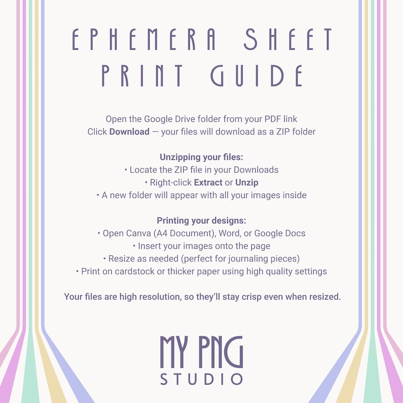 May include: A guide titled "Ephemera Sheet Print Guide" with instructions for downloading, unzipping, and printing designs. The text is in a purple font on a white background, with colorful pastel stripes along the edges. The My PNG Studio logo is at the bottom.