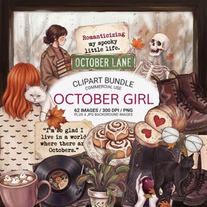 May include: A digital clipart bundle titled October Girl featuring illustrations of a person with a cat, a skeleton, cinnamon rolls, a vinyl record, a Venus flytrap, boots, and text including Romanticizing my spooky little life and October Lane.