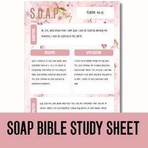 Puede incluir: Una hoja de estudio bíblico SOAP rosa y blanca con detalles florales. La hoja incluye secciones para Escritura, Observar, Aplicación y Oración, con texto del Salmo 46:10. El título "SOAP BIBLE STUDY SHEET" está en la parte inferior.