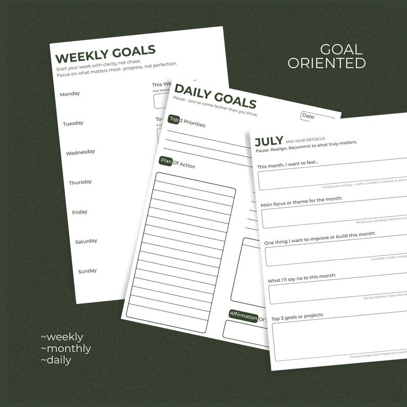 May include: Three white paper planning sheets with black text. One sheet is titled Weekly Goals, another Daily Goals with Top 3 Priorities, and the third is a July Mid-Year Refocus sheet with prompts for monthly goals, focus, and intentions.