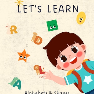 May include: A poster titled LET'S LEARN Alphabets & Shapes featuring a smiling child with brown hair and a blue shirt with a white star. The background displays floating letters R, D, L, A, a green square, a yellow oval, a star, and animal illustrations.