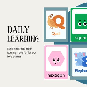 May include: Educational flash cards featuring illustrations and text. One card shows a brown quail with the letter Q, another a green square with a face, a pink hexagon with a face, and a blue elephant with the letter E. Text reads DAILY LEARNING.