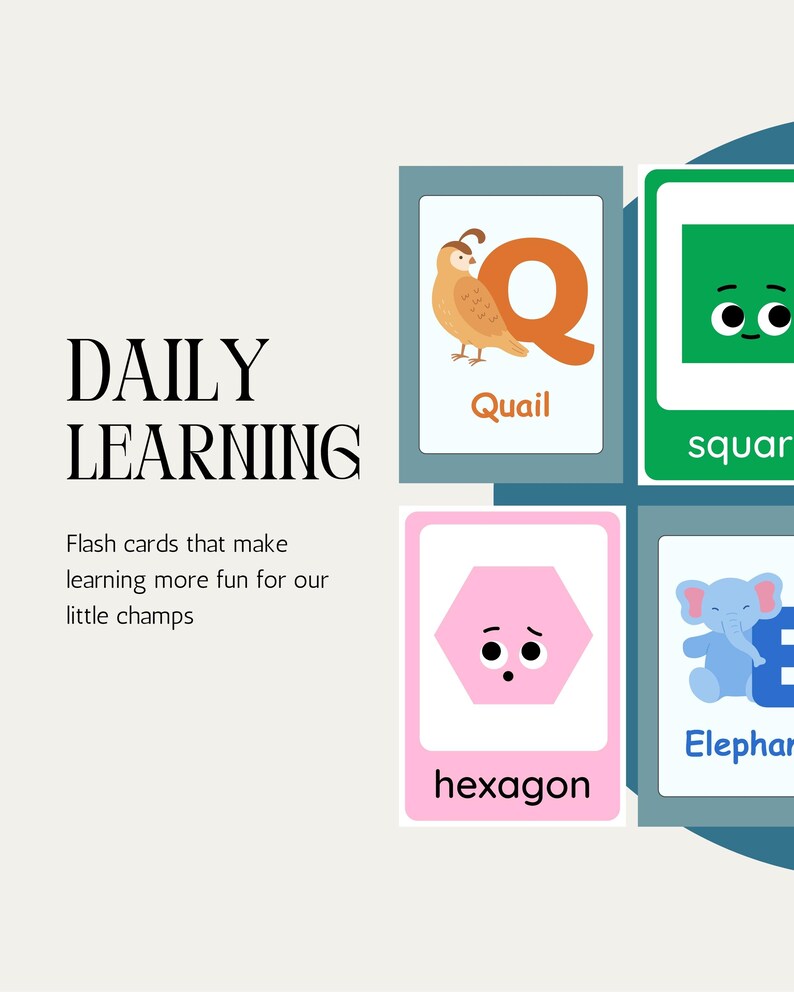 May include: Educational flash cards featuring illustrations and text. One card shows a brown quail with the letter Q, another a green square with a face, a pink hexagon with a face, and a blue elephant with the letter E. Text reads DAILY LEARNING.