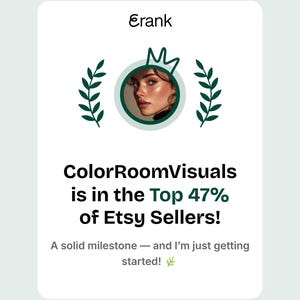 May include: A white card with the text "Erank" at the top, and a circular image of a person with a crown. The text "ColorRoomVisuals is in the Top 47% of Etsy Sellers!" is displayed below the image.