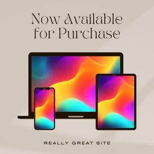 May include: A laptop, tablet, and smartphone display a vibrant, colorful abstract design. The text "Now Available for Purchase" and "REALLY GREAT SITE" are displayed on a neutral background.