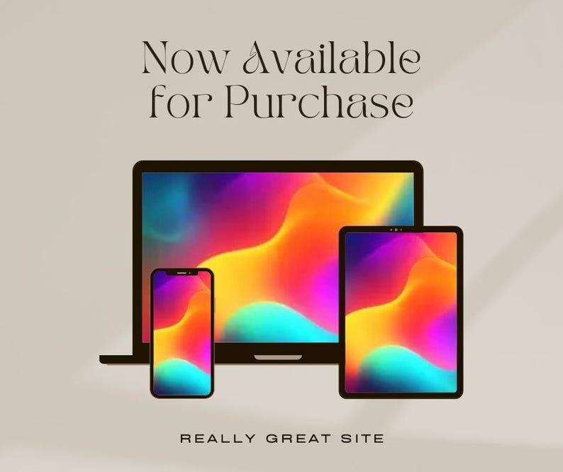 May include: A laptop, tablet, and smartphone display a vibrant, colorful abstract design. The text "Now Available for Purchase" and "REALLY GREAT SITE" are displayed on a neutral background.