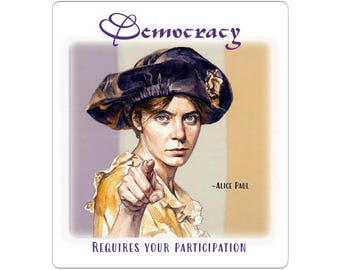 Democracy Requires Your Participation sticker | Kiss-Cut Sticker, Alice Paul suffragist design