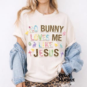 Collage No Bunny Loves Me Like Jesus Png Design, Faith Easter Sublimation Design, Preppy Leopard Varsity Patch Eggs Chicks Rabbit Pastel