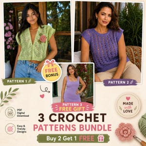 May include: A promotional image showcasing a bundle of three crochet patterns. The image features three women modeling crochet tops and a dress. The text reads "3 Crochet Patterns Bundle" and "Buy 2 Get 1 Free". Additional text includes "Free Bonus" and "Free Gift".