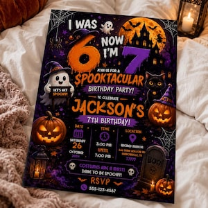 May include: A rectangular Halloween-themed birthday party invitation for Jackson's 7th birthday. The design features a large orange number 6, a purple number 7, ghosts, pumpkins, a black cat, a haunted house, and spiderwebs. Text includes date, time, location, and RSVP details.