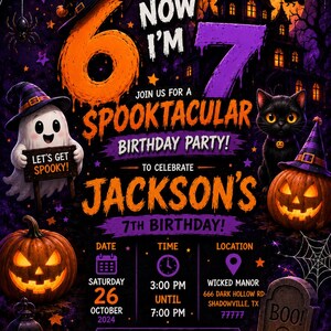 May include: A Halloween-themed birthday invitation for Jackson's 7th birthday. The design features a large orange 6 and purple 7, a haunted house, pumpkins, a black cat, ghosts, and a tombstone. Text includes date, time, location, and RSVP details.