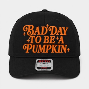 Bad Day To Be A Pumpkin Embroidery Design, Funny Halloween Embroidery File, Fall Quote Machine Embroidery PES DST EXP jef vp3