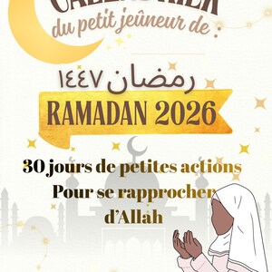 Peut inclure: Affiche avec le texte "CALENDRIER du petit jeûneur de : Ramadan 1447, RAMADAN 2026". Elle comprend également le texte "30 jours de petites actions Pour se rapprocher d'Allah". L'image présente un croissant de lune et une personne en prière.