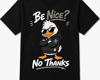 Camiseta divertida y sarcástica con estampado de pato "Sé amable, no gracias"