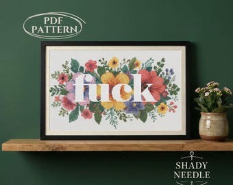 Sassy cross stitch PDF pattern with Fuck on floral background. Subversive xstitch desing for instant download.