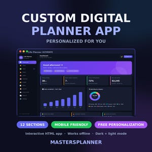 May include: A digital dashboard interface titled Life Planner ULTIMATE featuring purple and dark gray color schemes, task tracking, spending charts, and goal progress. Text includes CUSTOM DIGITAL PLANNER APP, 12 SECTIONS, MOBILE FRIENDLY, FREE PERSONALIZATION, Interactive HTML app, Works offline, Dark + light mode, and MASTERSPLANNER.