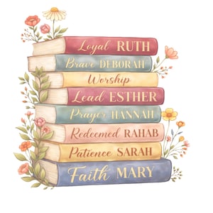 Christian Book Stack Floral PNG, Bible Women Illustration, Mary Ruth Esther Deborah Hannah, Retro Floral Book PNG, Faith Based Floral SVG
