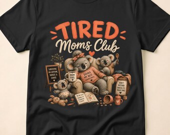 Tired Moms Club T-Shirt, funny mom life chaos gift, exhausted mom graphic tee for sleep deprived moms
