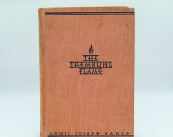 Louis Joseph Vance 1st ed. "The Trembling Flame" 1931 Vintage