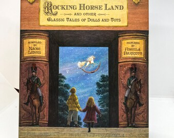 Rocking Horse Land & Other Classic Tales of Dolls and Toys 2000 Vintage children's storybook