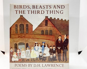 Birds, Beasts and The Third Thing 1982 First edition Poems by D.H. Lawrence Signed by illustrators Vintage hardcover