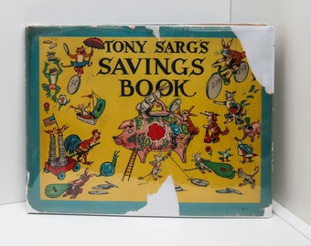 Tony Sarg's Savings Book "A Trip to Golden City" [1946] First edition Large children's picture book with spots to insert coins & dollar bill