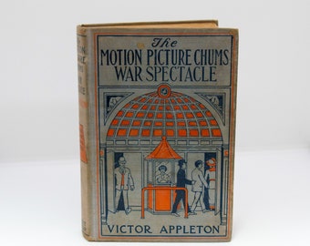 The Motion Picture Chums War Spectacle 1916 First edition Last book of the series  Extremely scarce title Antique children's series book