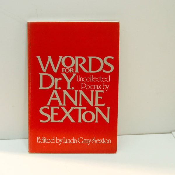 Anne Sexton "Words for Dr. Y." [1978] First edition trade paperback Confessional poetry