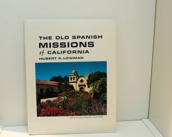 The Old Spanish Missions of California [1999] Vintage board covered guidebook Full-color images throughout Location map in front cover