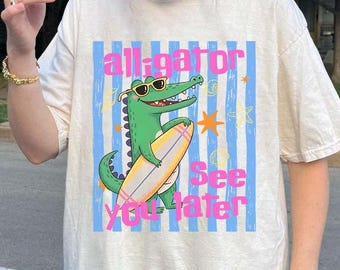 Alligator Striped Comfort Colors Shirt, See You Later Tshirt, Preppy Girl Summer Graphic Tee,  Florida Vacation Top, Funny Mom Gift