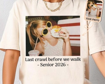 Custom Photo Senior 2026 Shirt, Last Crawl Before We Walk Tee, Personalized Childhood Photo Graduation Gift, Retro Custom Graduate Shirt