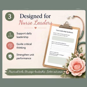 Pode incluir: Um bloco de notas com o texto "Unit Leadership Synthesis" &eacute; exibido ao lado de um estetosc&oacute;pio e uma rosa rosa. A imagem tamb&eacute;m inclui o texto "Designed for Nurse Leaders" e "Practical tools. Strategic leadership. Better outcomes."