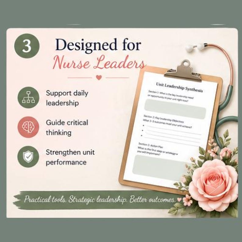 Pode incluir: Um bloco de notas com o texto "Unit Leadership Synthesis" &eacute; exibido ao lado de um estetosc&oacute;pio e uma rosa rosa. A imagem tamb&eacute;m inclui o texto "Designed for Nurse Leaders" e "Practical tools. Strategic leadership. Better outcomes."