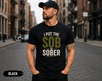 I Put the SOB in Sober Tee | Shirt met grappige drinkhumor, noodlijdende tekst