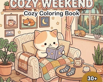 May include: A colouring book titled COZY WEEKEND Cozy Coloring Book featuring a cartoon cat reading a book in an armchair. The scene includes a patchwork blanket, a coffee mug, socks, potted plants, and wall art. The cover indicates 30+ PAGES.