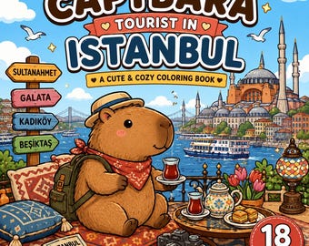 May include: A colourful coloring book cover with a cartoon capybara in Istanbul. The title reads "Capybara Tourist in Istanbul" with the subtitle "A Cute & Cozy Coloring Book." The image includes a map, camera, and a tea set. The book has 18 pages.